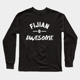 Fijian and Awesome Long Sleeve T-Shirt